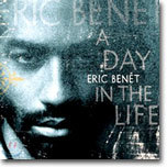Eric Benet - A Day In The Life