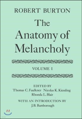 The Anatomy of Melancholy: Volume I