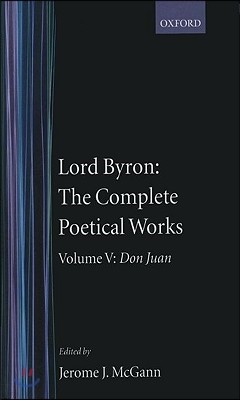 The Complete Poetical Works: Volume 5: Don Juan