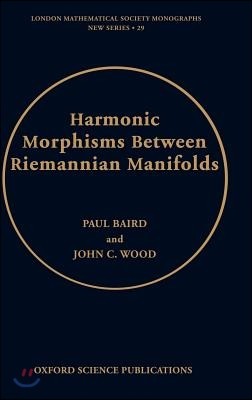 Harmonic Morphisms Between Riemannian Manifolds