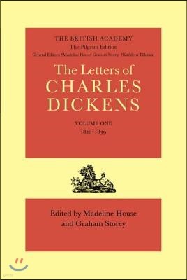 The Pilgrim Edition of the Letters of Charles Dickens: Volume 1. 1820-1839