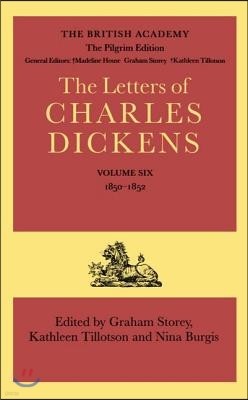 The Pilgrim Edition of the Letters of Charles Dickens: Volume 6: 1850-1852