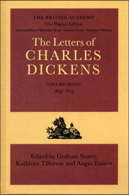 The Pilgrim Edition of the Letters of Charles Dickens: Volume 7: 1853-1855