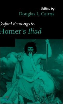 Oxford Readings in Homer's Iliad