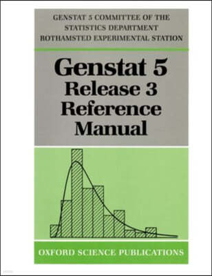 GenstatTM 5 Release 3 Reference Manual