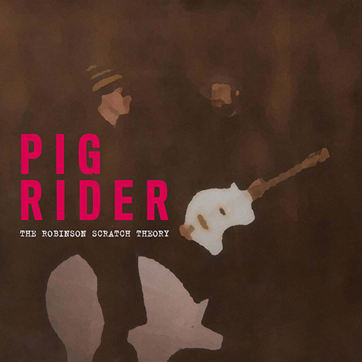 Pig Rider (픽 라이더) - The Robinson Scratch Theory