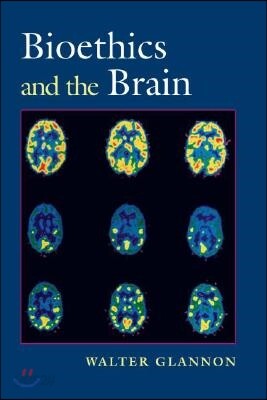 Bioethics and the Brain