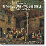 Istanbul Oriental Ensemble - Caravansari