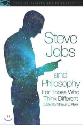 Steve Jobs and Philosophy: For Those Who Think Different