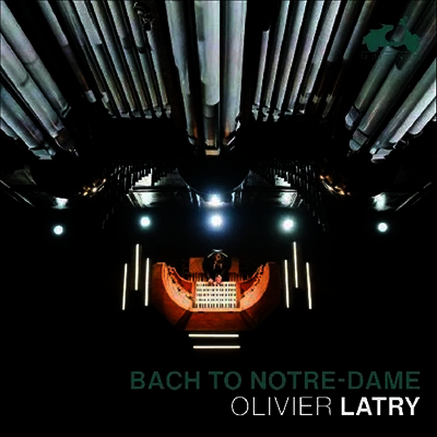 바흐 투 노트르담 (Bach to Notre-Dame)(CD) - Olivier Latry