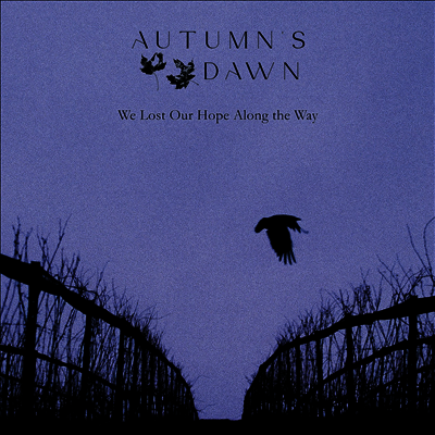 Autumn's Dawn — We Lost Our Hope Along The Way 앨범 커버