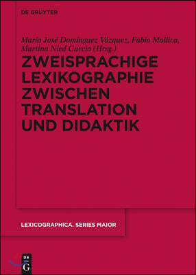 Zweisprachige Lexikographie zwischen Translation und Didaktik