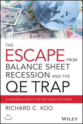 The Escape from Balance Sheet Recession and the QE Trap