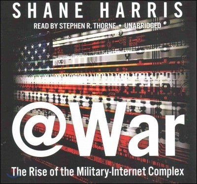 @war Lib/E: The Rise of the Military-Internet Complex