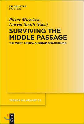 Surviving the Middle Passage: The West Africa-Surinam Sprachbund