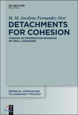 Detachments for Cohesion: Toward an Information Grammar of Oral Languages