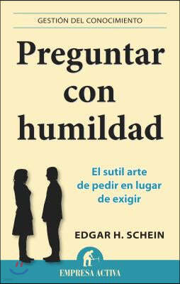 Preguntar Con Humildad