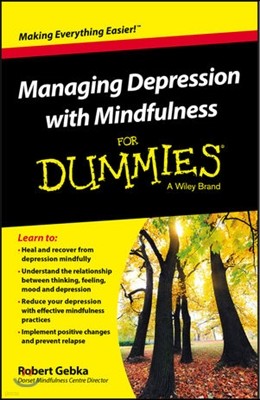 Managing Depression with Mindfulness for Dummies