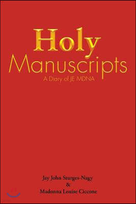 Holy Manuscripts: A Diary of Je Mdna