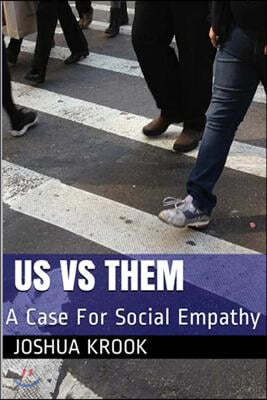 Us vs Them: A Case For Social Empathy