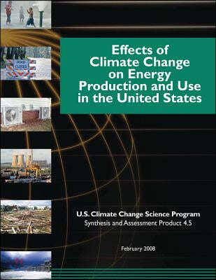 Effects of Climate Change on Energy Production and Use in the United States