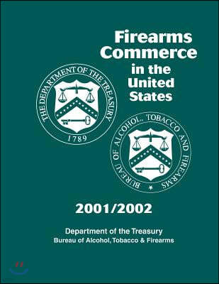 Firearms Commerce in the United States: 2001/2002