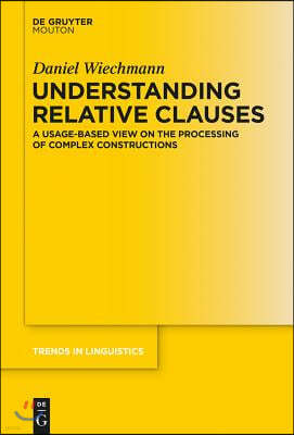 Understanding Relative Clauses: A Usage-Based View on the Processing of Complex Constructions