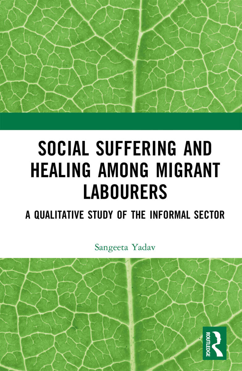 Social Suffering and Healing among Migrant Labourers