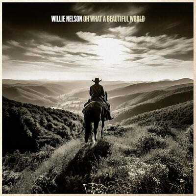 Willie Nelson (윌리 넬슨) - Oh What A Beautiful World