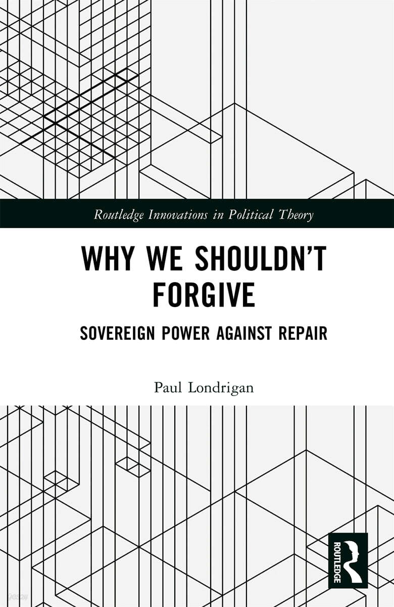 Why We Shouldn’t Forgive