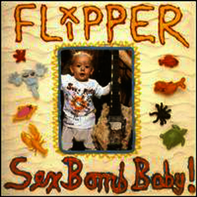 Flipper — Sex Bomb Baby 앨범 커버