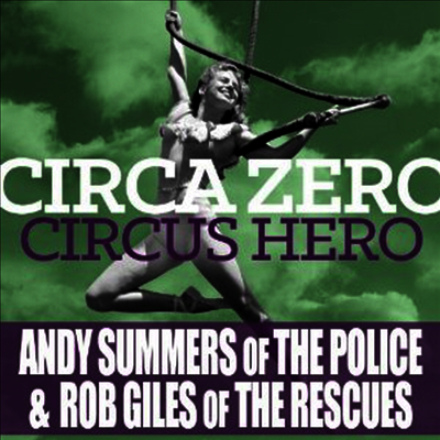 Andy Summers,Circa Zero — Circus Hero 앨범 커버