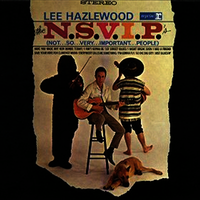 Lee Hazlewood — The N.S.V.I.P.'s (Not...So...Very...Important...People) (Remastered) 앨범 커버