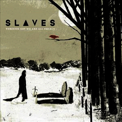 Slaves — Through Art We Are All Equals 앨범 커버