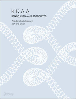 Kkaa Kengo Kuma and Associates: The Details of Designing Soft and Small