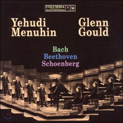Genn Gould / Yehudi Menuhin ̿ø ǾƳ븦  ҳŸ:  / 亥 / 麣ũ - ۷  ĵ ޴ (Gould Meets Menuhin - Bach / Beethoven / Schoenberg) 