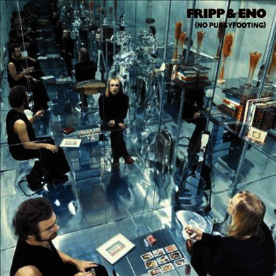 Robert Fripp & Brian Eno — No Pussyfooting 앨범 커버