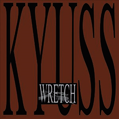 Kyuss — Wretch 앨범 커버