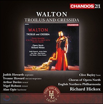 Richard Hickox / Judith Howarth 월리엄 월튼: 오페라 '트로일로스와 크레시다' - 주디트 하워스, 리차드 히콕스 (William Walton: Troilus and Cressida)