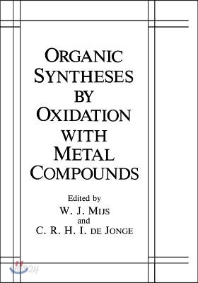 Organic Syntheses by Oxidation with Metal Compounds