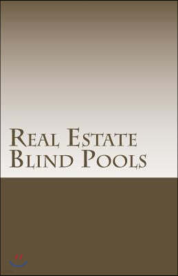 Real Estate Blind Pools: Raising $500,000 to $5,000,000 with an Exempt Offering