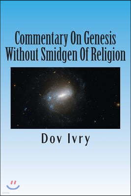 Commentary On Genesis Without Smidgen Of Religion