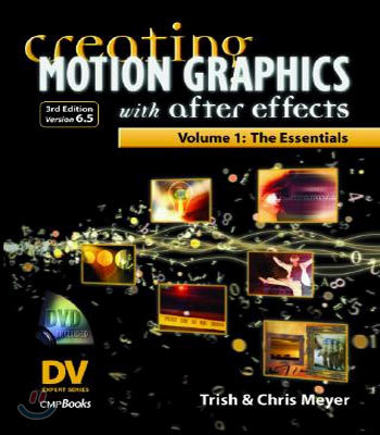 Creating Motion Graphics with After Effects, Volume 1