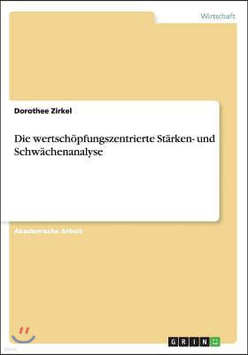 Die Wertsch?pfungszentrierte St?rken- Und Schw?chenanalyse