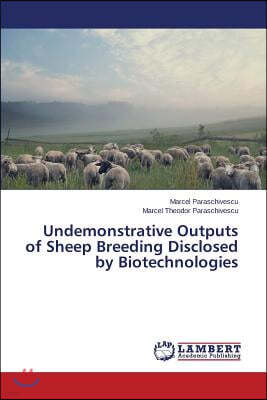 Undemonstrative Outputs of Sheep Breeding Disclosed by Biotechnologies