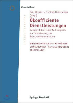 Okoeffiziente Dienstleistungen: Dokumentation Einer Workshopreihe Zur Intensivierung Der Branchenkommunikation