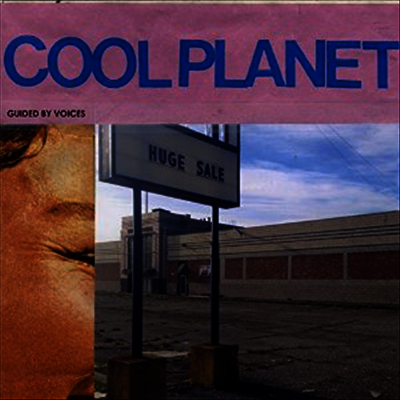 Guided By Voices — Cool Planet 앨범 커버