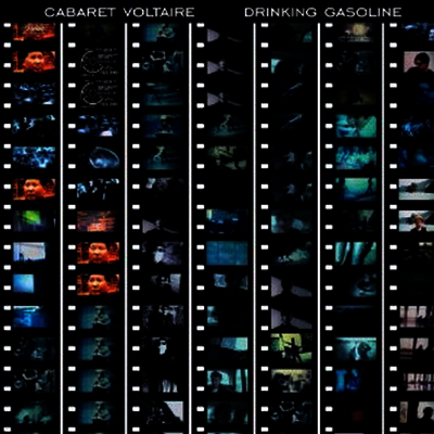 Cabaret Voltaire — Drinking Gasoline 앨범 커버