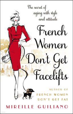 French Women Don't Get Facelifts