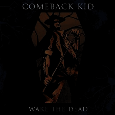 Comeback Kid — Wake The Dead 앨범 커버